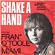 Fran O'Toole - Shake A Hand / My Pledge Of Love